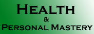 Health and Personal Mastery